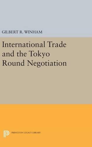 Cover image for International Trade and the Tokyo Round Negotiation