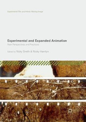 Experimental and Expanded Animation: New Perspectives and Practices