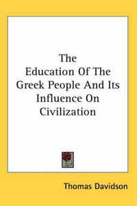 Cover image for The Education of the Greek People and Its Influence on Civilization