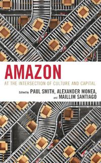 Cover image for Amazon: At the Intersection of Culture and Capital