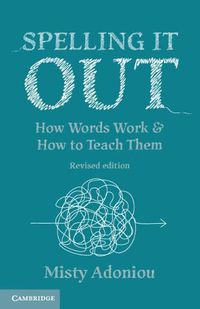 Cover image for Spelling It Out (Revised edition)