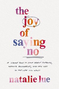 Cover image for The Joy of Saying No