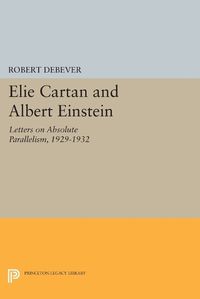 Cover image for Elie Cartan and Albert Einstein: Letters on Absolute Parallelism, 1929-1932