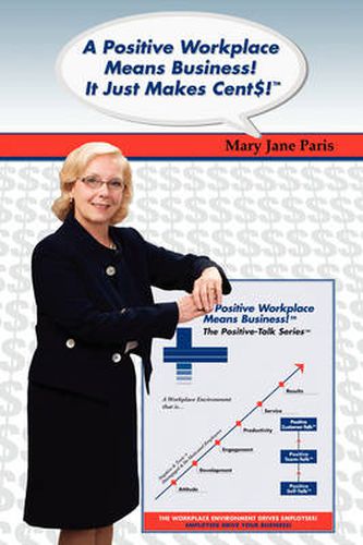 Cover image for A Positive Workplace Means Business! It Just Makes Cent$!
