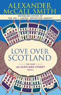 Cover image for Love Over Scotland: 44 Scotland Street Series (3)