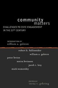 Cover image for Community Matters: Challenges to Civic Engagement in the 21st Century
