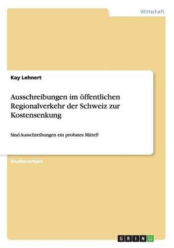Cover image for Ausschreibungen Im Offentlichen Regionalverkehr Der Schweiz Zur Kostensenkung