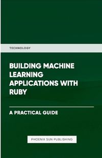 Cover image for Building Machine Learning Applications With Ruby