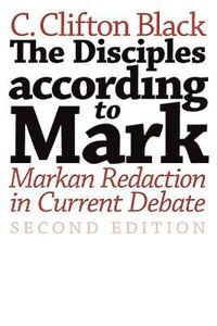 Cover image for Disciples According to Mark: Markan Redaction in Current Debate