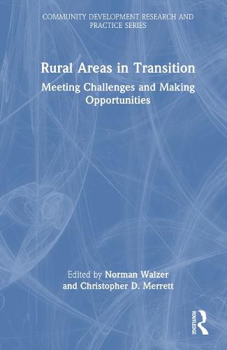 Rural Areas in Transition: Meeting Challenges & Making Opportunities