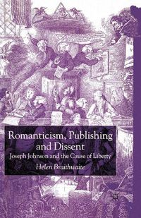 Cover image for Romanticism, Publishing and Dissent: Joseph Johnson and the Cause of Liberty