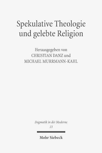Cover image for Spekulative Theologie und gelebte Religion: Falk Wagner und die Diskurse der Moderne