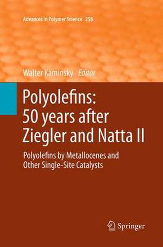 Cover image for Polyolefins: 50 years after Ziegler and Natta II: Polyolefins by Metallocenes and Other Single-Site Catalysts