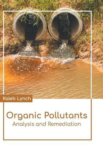 Cover image for Organic Pollutants: Analysis and Remediation