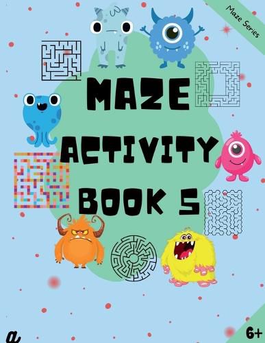 Cover image for Maze Puzzles for All - Book 5 - 100 Mazes (6-8 years, 8-10 years, 10-12 years)