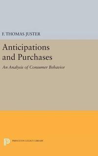 Cover image for Anticipations and Purchases: An Analysis of Consumer Behavior