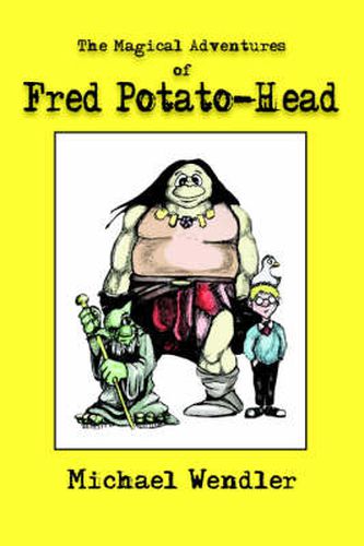 Cover image for The Magical Adventures of Fred Potato-Head