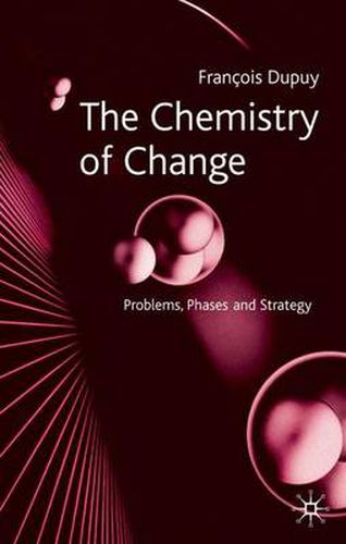 Cover image for The Chemistry of Change: Problems, Phases and Strategy