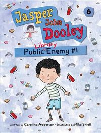 Cover image for Jasper John Dooley 6: Public Enemy #1