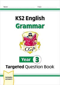 Cover image for New KS2 English Year 3 Grammar Targeted Question Book (with Answers)