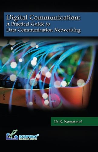 Cover image for Digital Communication A Practical Guide to Data Communication Networking