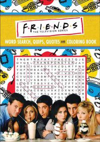 Cover image for Friends Word Search, Quips, Quotes, and Coloring Book