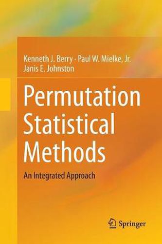 Permutation Statistical Methods: An Integrated Approach