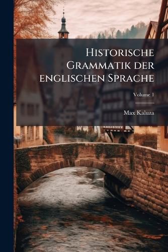 Cover image for Historische Grammatik Der Englischen Sprache