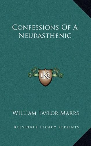 Confessions of a Neurasthenic