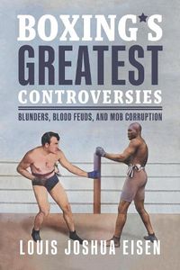 Cover image for Boxing's Greatest Controversies