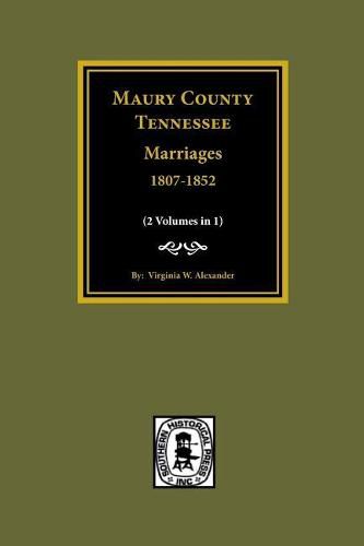 Cover image for Maury County, Tennessee Marriages, 1807-1852