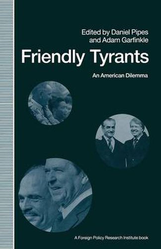 Friendly Tyrants: An American Dilemma