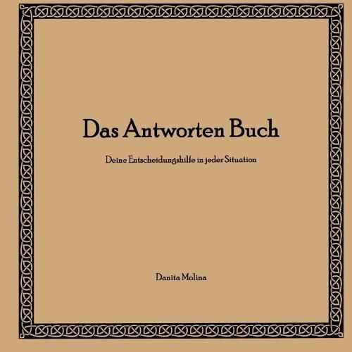 Cover image for Das Antworten Buch: Deine Entscheidungshilfe in jeder Situation