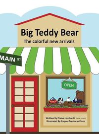 Cover image for Big Teddy Bear: The colorful new arrivals