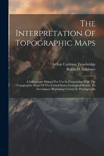 The Interpretation Of Topographic Maps