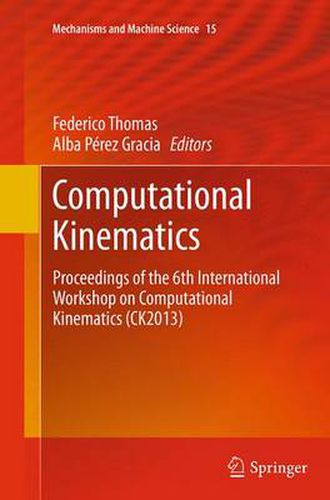 Cover image for Computational Kinematics: Proceedings of the 6th International Workshop on Computational Kinematics (CK2013)