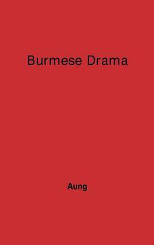 Cover image for Burmese Drama: A Study, with Translations of Burmese Plays