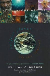 Cover image for Perfect Planet, Clever Species: How Unique are We?