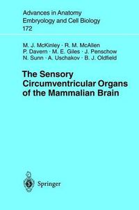 Cover image for The Sensory Circumventricular Organs of the Mammalian Brain: Subfornical Organ, OVLT and Area Postrema