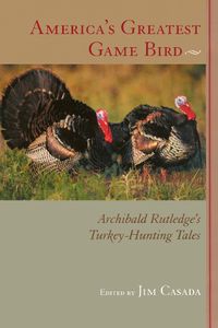 Cover image for America's Greatest Game Bird