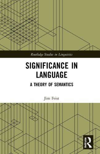 Significance in Language: A Theory of Semantics