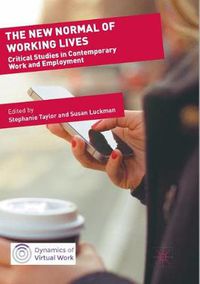 Cover image for The New Normal of Working Lives: Critical Studies in Contemporary Work and Employment