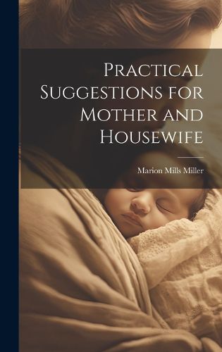 Cover image for Practical Suggestions for Mother and Housewife