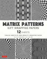Cover image for Matrix Patterns Gift Wrapping Papers - 12 sheets