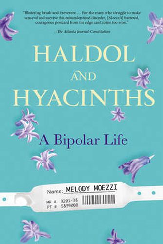 Cover image for Haldol and Hyacinths: A Bipolar Life