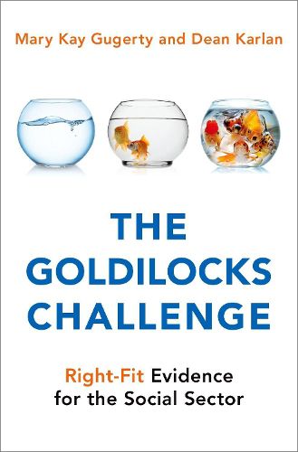 The Goldilocks Challenge: Right-Fit Evidence for the Social Sector