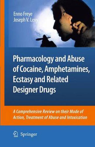 Cover image for Pharmacology and Abuse of Cocaine, Amphetamines, Ecstasy and Related Designer Drugs: A comprehensive review on their mode of action, treatment of abuse and intoxication