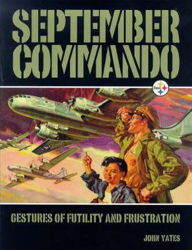 September Commando: Gestures of Futility and Frustration