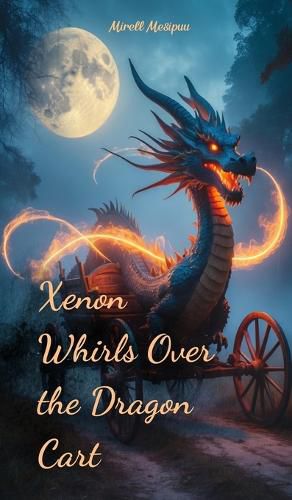 Xenon Whirls Over the Dragon Cart