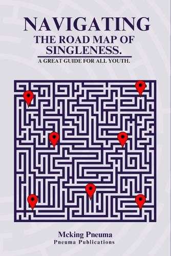 Cover image for Navigating the Road Map of Singleness.